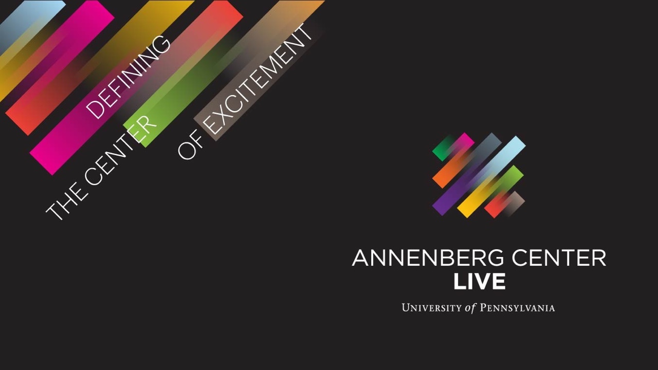 Uncovering a University Gem, Annenberg Center Live, University of Pennsylvania Case Study